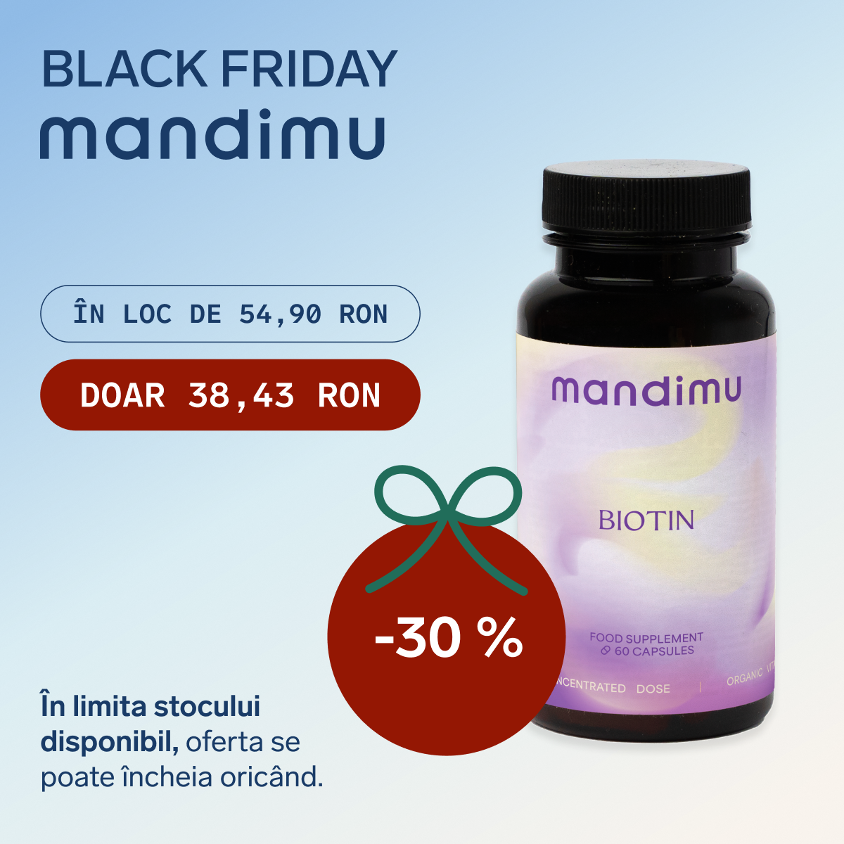 Black Friday – Biotină – 38.43 RON